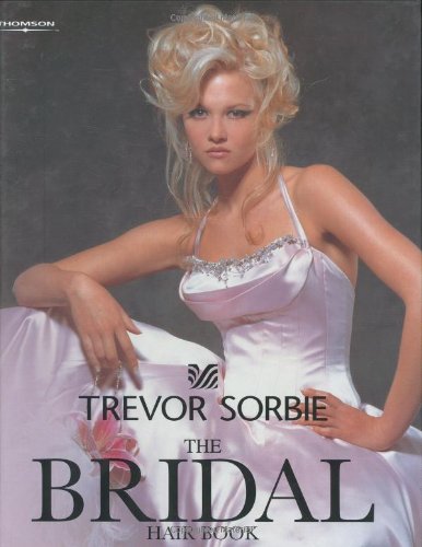 Trevor Sorbie: The Bridal Hair Book