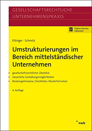 Umstrukturierungen im Bereich mittelständischer Unternehmen: Gesellschaftsrechtlicher Überblick. S Umstrukturierungen im Bereich mittelständischer Unternehmen: Gesellschaftsrechtlicher Überblick. S