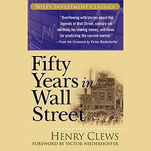Fifty Years in Wall Street - Henry Clews