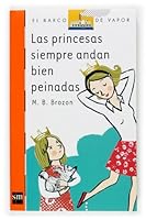 Las princesas siempre andan bien peinadas / The Princess are Always Well Groomed (El barco de vapor: Serie naranja / The Steamboat: Orange Series) 8467501332 Book Cover