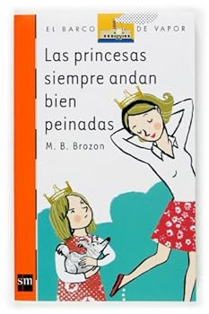 Las princesas siempre andan bien peinadas / The Princess are Always Well Groomed (El barco de vapor: Serie naranja / The Steamboat: Orange Series)