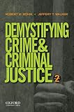 Demystifying Crime and Criminal Justice