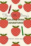 The Little Berry's - Color & Draw Adventures -