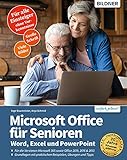  Microsoft Office für Senioren - Word, Excel und PowerPoint: Für die Versionen Microsoft 365 sowie Office 2019, 2016 & 2013