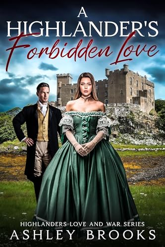 A Highlander's Forbidden Love (Highlanders Love and War Book 1)