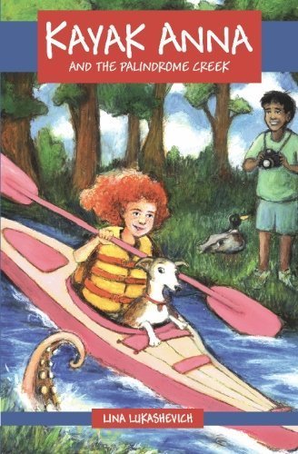 Kayak Anna and the Palindrome Creek by Lina Lukashevich (2009-09-05)