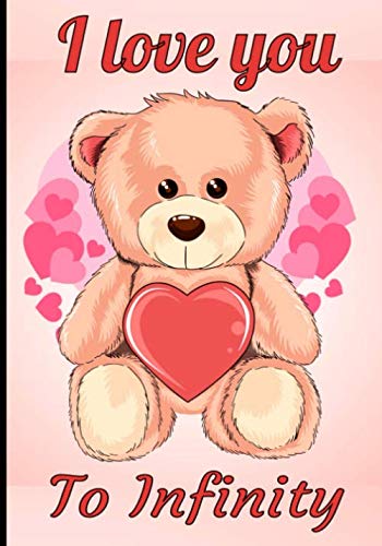 I love you to infinity: For Valentine's Day, booklet for the next 52 weeks of love. 105 pages to be completed by the lovers. Logbook Gift.