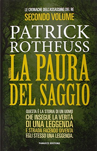 La paura del saggio. Le cronache dell'assasino del re: 2 La paura del saggio. Le cronache dell'assasino del re: 2
