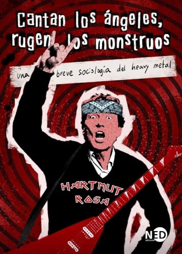 Cantan los ángeles, rugen los monstruos; Una breve sociología del heavy metal: 000909 (Libre)