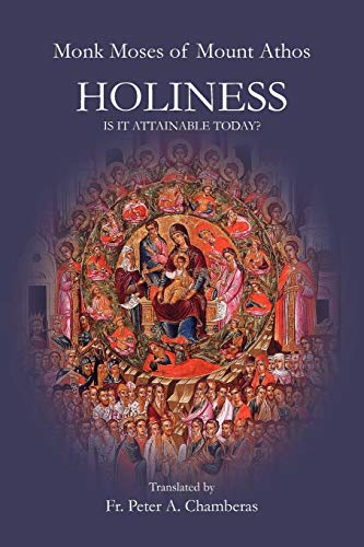 Holiness: Is It Attainable Today? (Athonite Flowers)