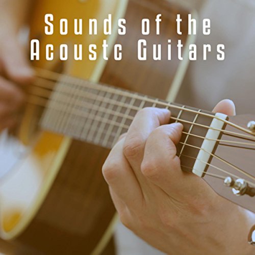 Play Sounds of the Acoustc Guitars by Acoustic Guitar Songs, Acoustic