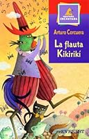 La flauta de Kikirikí (Leer es vivir / Poesía) 8424186656 Book Cover