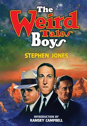 Cover of The Weird Tales Boys: H. P. Lovecraft, Robert E. Howard, Clark Ashton Smith and "The Unique Magazine"