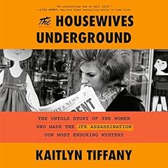 The Housewives Underground Audiobook By Kaitlyn Tiffany cover art