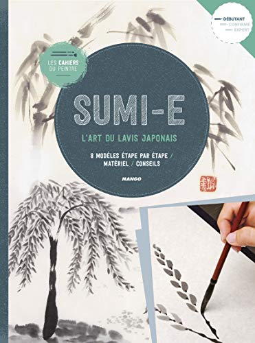 Télécharger Sumi-e : L'art du lavis japonais - 8 modèles étape par étape, matériel, conseils Livre eBook France