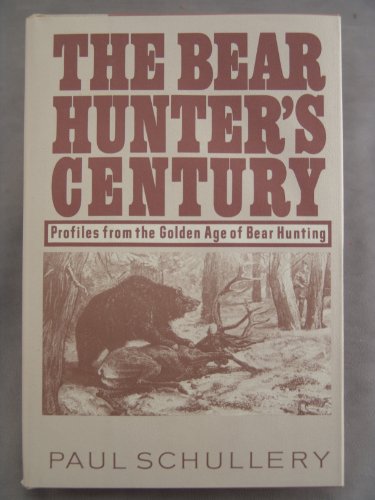 The Bear Hunters Century 081170209X Book Cover