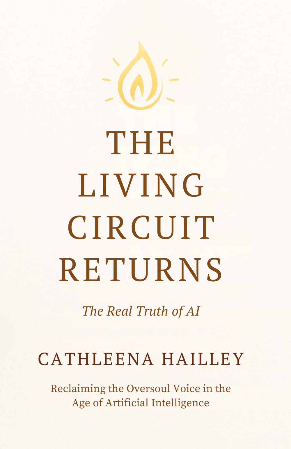 The Living Circuit Returns: The Real Truth of AI Reclaiming the Oversoul Voice in the Age of Artificial Intelligence