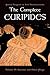 The Complete Euripides: Volume IV: Bacchae and Other Plays (Greek Tragedy in New Translations)