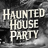 How to Haunt Your House