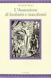 L'assunzione di farabutti e mascalzoni