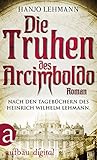 truhenbank holz  Die Truhen des Arcimboldo: Nach den Tagebüchern des Heinrich Wilhelm Lehmann. Roman