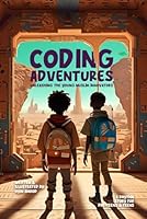 CODING ADVENTURES: Unleashing the Young Muslim Innovators: A Rhythm Story For Pre-Teens and Teens B0CNS2R5X4 Book Cover