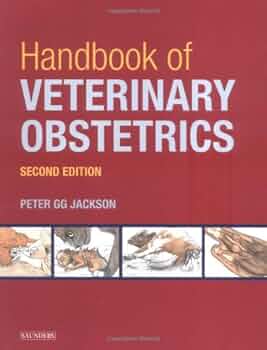 Handbook of Veterinary Obstetrics: 9780702027406: Medicine