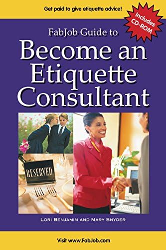 FabJob Guide to Become an Etiquette Consultant (With CD-ROM) Paperback – July 30, 2006