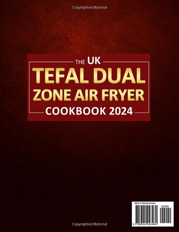 The UK Tefal Dual Zone Air Fryer Cookbook 2024: Effortless, Flavourful & Affordable Recipes with Pictures to Master the Art of Tefal 2-Basket Air Fryer Cooking (Colour Edition) image 3