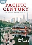 Pacific Century: The Emergence of Modern Pacific Asia