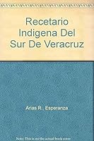 Recetario Indigena Del Sur De Veracruz 9701839080 Book Cover
