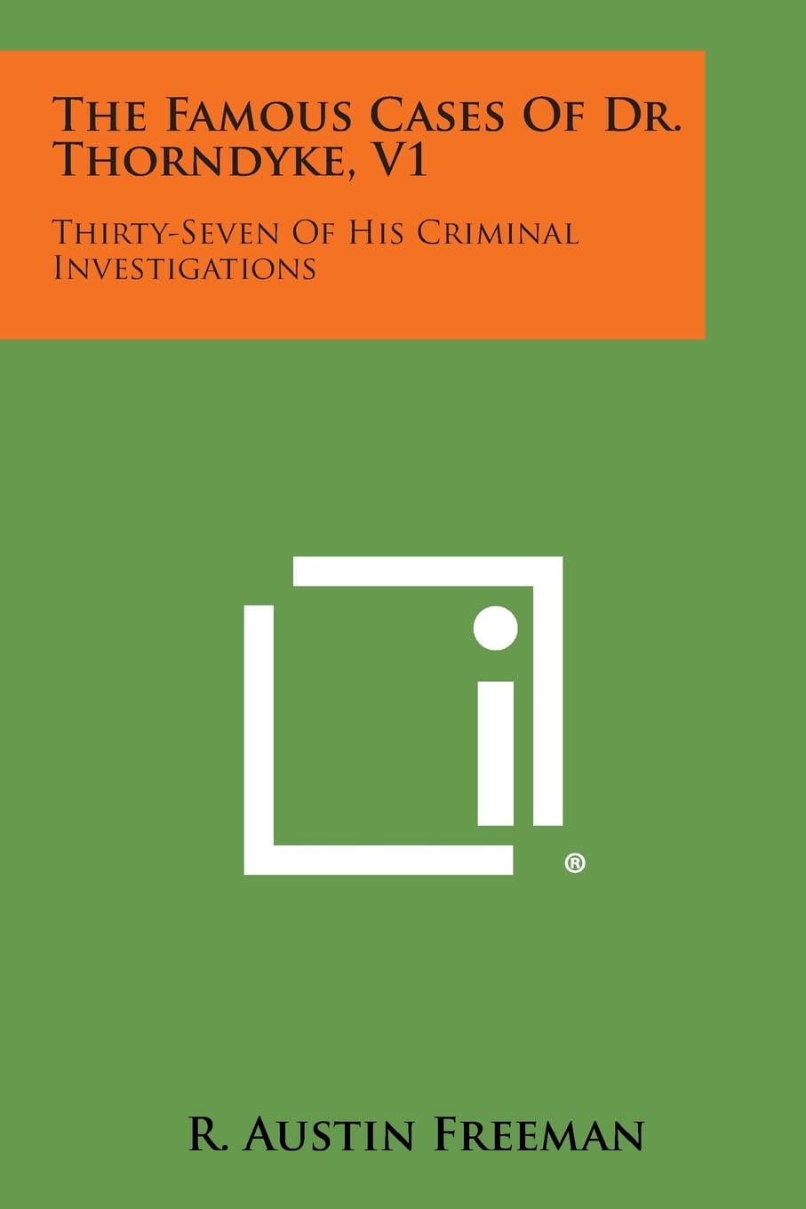 Amazon | The Famous Cases of Dr. Thorndyke, V1: Thirty-Seven of