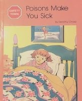 Poisons make you sick (Safety Town)
