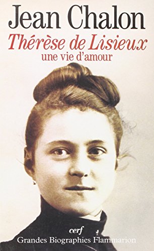 THÉRÈSE DE LISIEUX, UNE VIE D'AMOUR [French] 2204054445 Book Cover