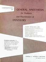 Fundamentals of General Anesthesia for Students and Practitioners of Dentistry B0015S8LV6 Book Cover