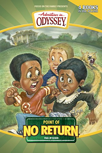 Point of No Return (Adventures in Odyssey Books Book 3)