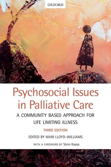 Psychosocial Issues in Palliative Care: A Community Based Approach for Life Limiting Illness      3rd Edition