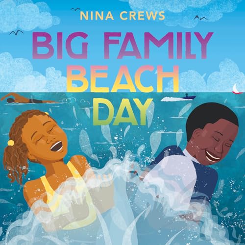 Big Family Beach Day: A Kirkus-Starred Picture Book About Summer Love for Kids (Ages 4-8)