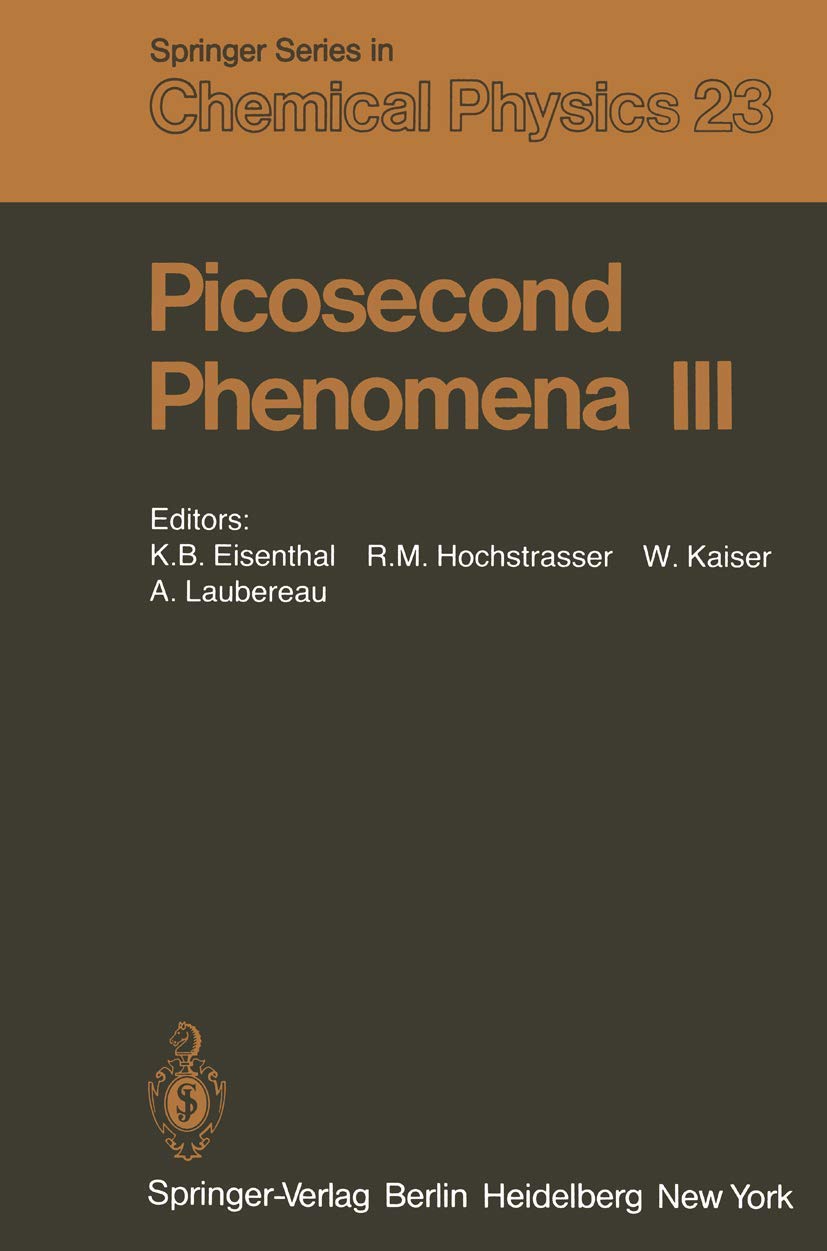 Buy Picosecond Phenomena III: Proceedings of the Third International Conference on Picosecond Phenomena Garmisch-Partenkirchen, Fed. Rep. of Germany June ... 23 (Springer Series in Chemical Physics) — BookShops.in