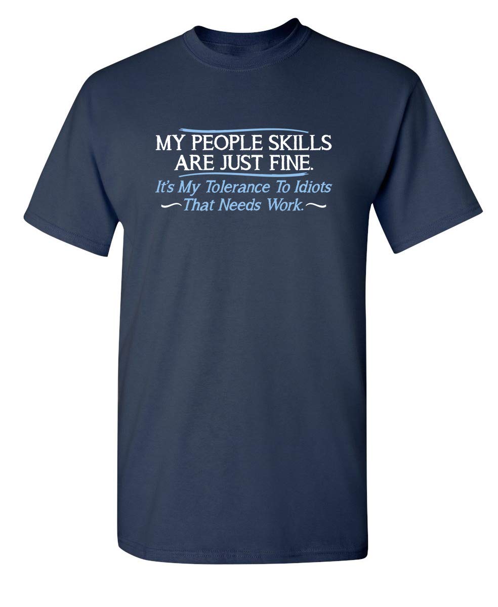 My People Skills are Fine Humor Sarcasm Funny T Shirt