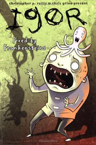 Igor: Fixed by Frankensteins 1593620926 Book Cover