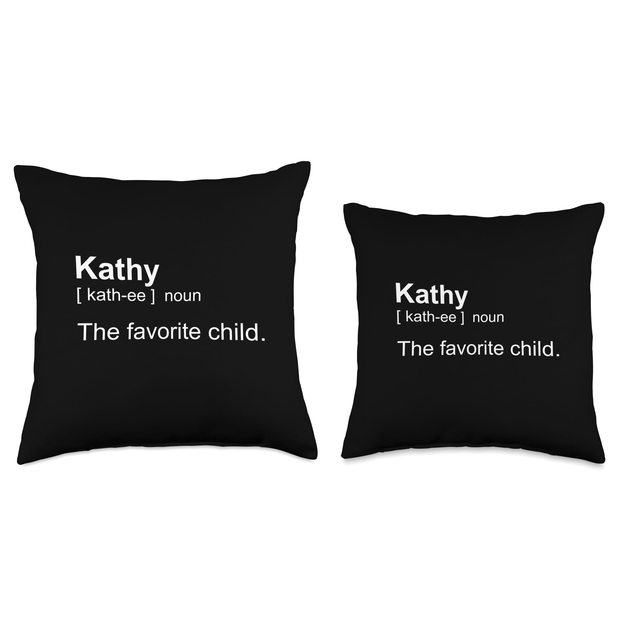 Amazon.com: My name is Kathy. Also known as The Favorite Child Throw Pillow  : Home & Kitchen