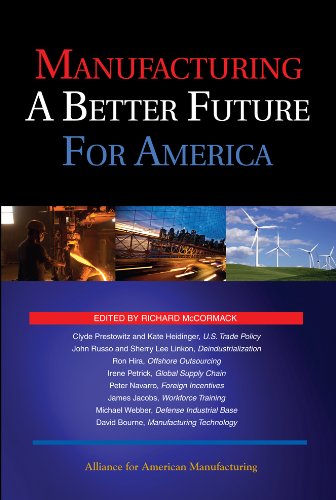 Manufacturing a Better Future for America 0615288197 Book Cover