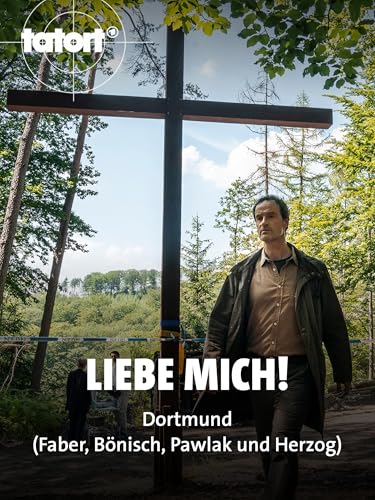 Tatort Dortmund - Liebe mich!
