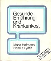 Gesunde Ernährung und Krankenkost. Eine Ernährungslehre 3920105028 Book Cover