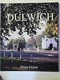 Dulwich: A History - Brian Green Mark Ashmead, June Everett 