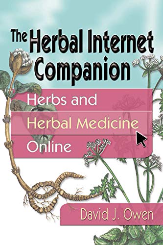 The Herbal Internet Companion: Herbs and Herbal Medicine Online      1st Edition, Kindle Edition