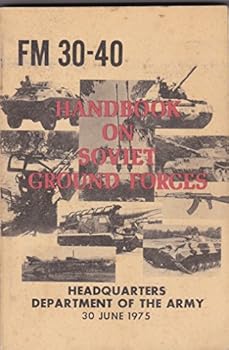 Pamphlet Handbook on Soviet Ground Forces FM 30-40 Book