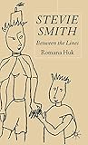Stevie Smith: Between the Lines