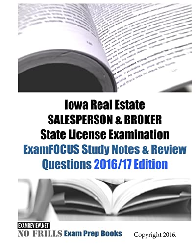 Iowa Real Estate License Examination Study Notes & Review Questions 2016/17